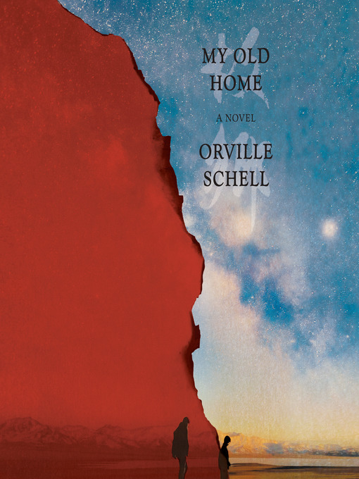 Title details for My Old Home by Orville Schell - Available